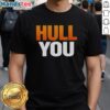 Premium Hull You T-Shirt featuring a stylish design, perfect for casual wear and showcasing Hull pride.