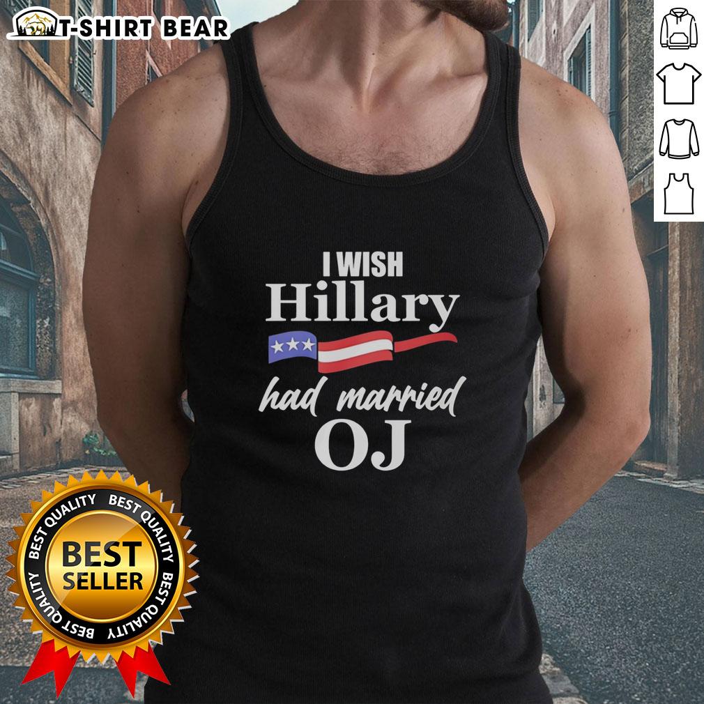 Premium I Wish Hillary Had Married Oj Usa Flag Tank Top Premium I Wish Hillary Had Married OJ USA Flag Tank Top for patriotic fashion enthusiasts and political humor lovers.
