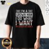 Alt Text: Premium retro t-shirt featuring I'M A Grown Man I Do What My Daughter Wants design, perfect for proud fathers.