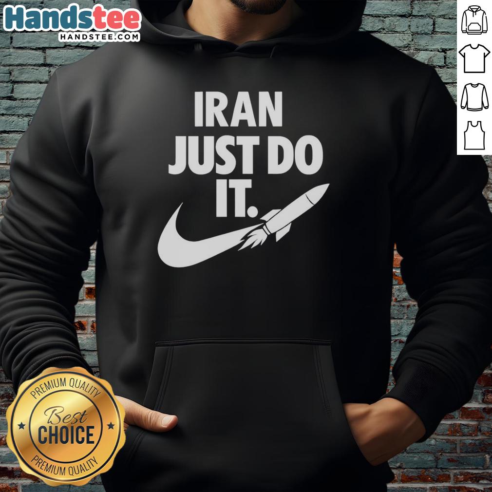 premium-iran-just-do-it-rocket-logo-motivation-patriotism-hoodie Alt Text: Premium Iran 'Just Do It' Rocket Logo Motivation Patriotism Hoodie showcasing vibrant design and bold graphics.