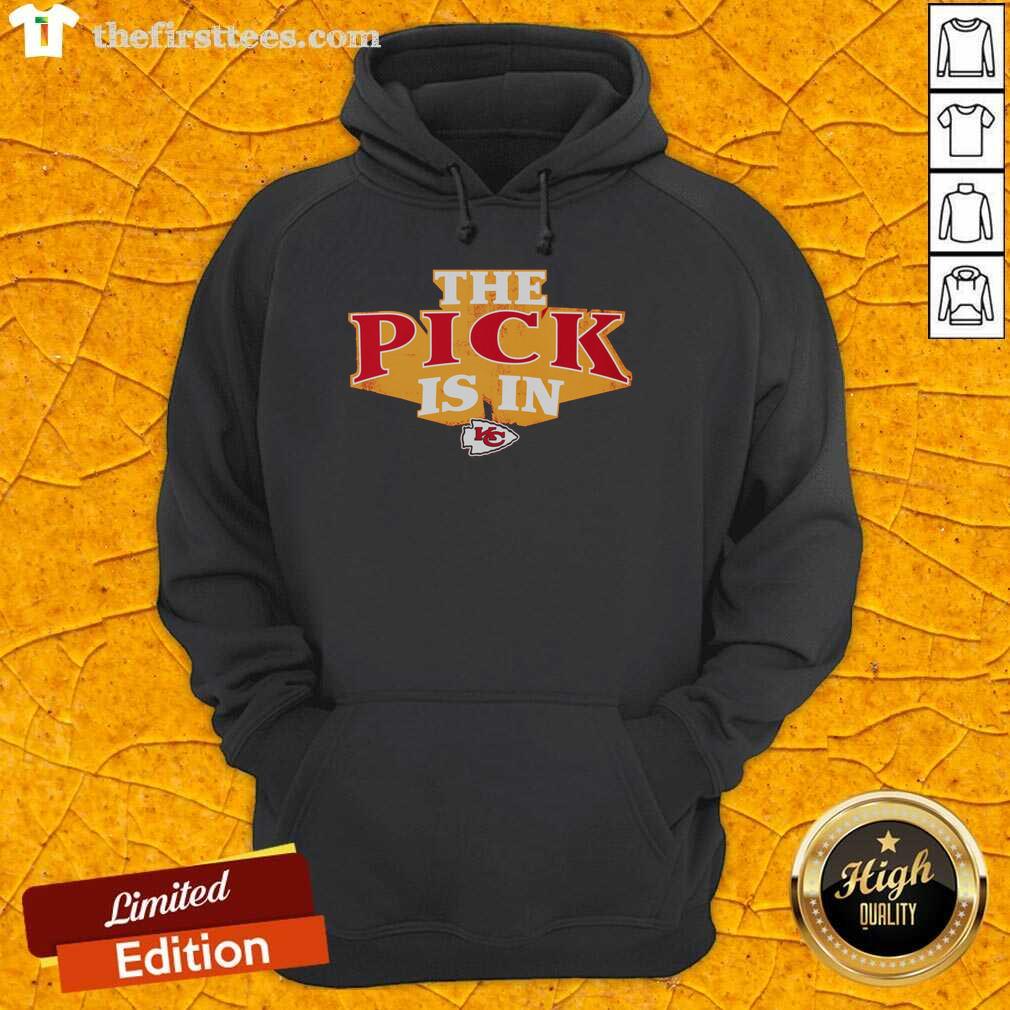 premium-kansas-city-chiefs-pick-is-in-hoodie Alt Text: Premium Kansas City Chiefs Pick Is In Hoodie featuring bold team logo and vibrant colors, perfect for fans.