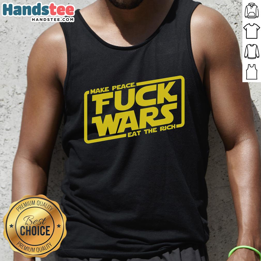 premium-make-peace-fck-wars-eat-the-rich-star-wars-tank-top Premium Make Peace Fck Wars Eat The Rich Star Wars Tank Top featuring bold graphic design and vibrant colors.