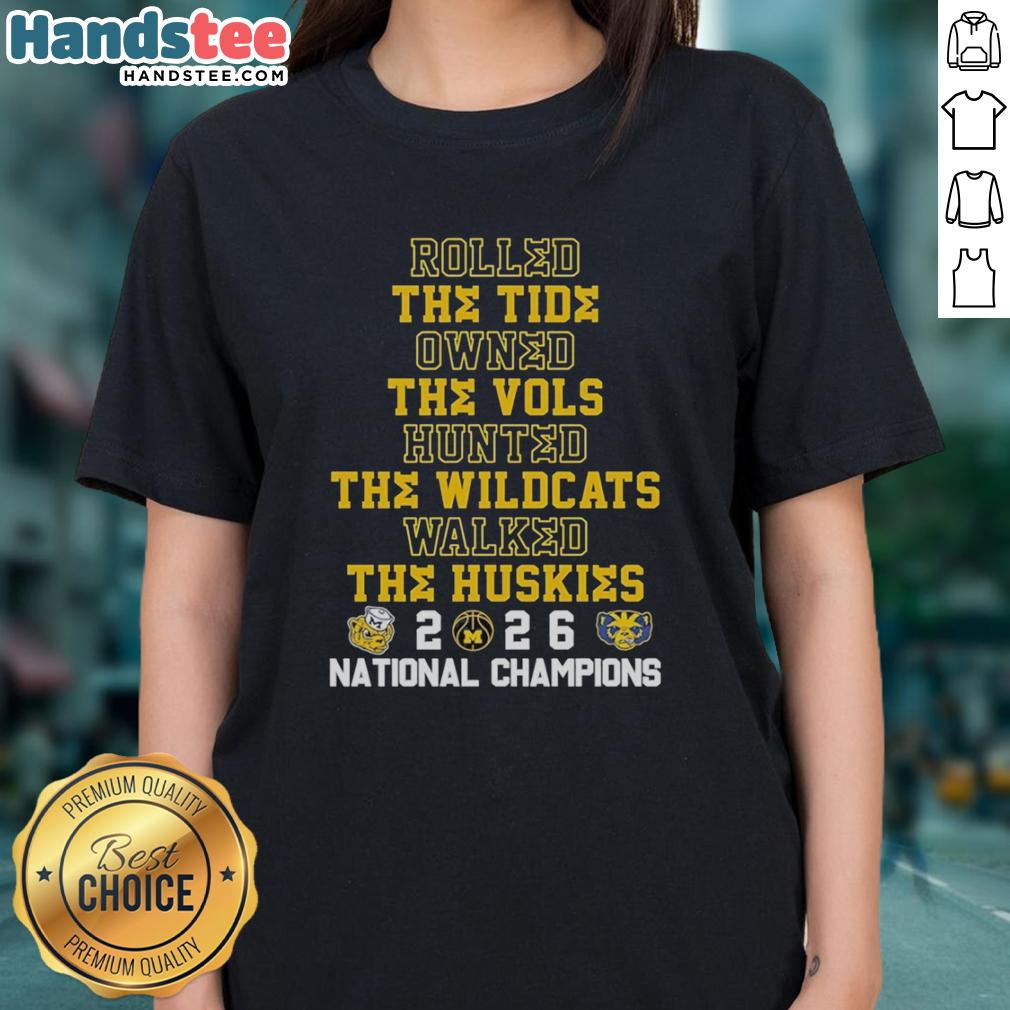 premium-michigan-wolverines-rolled-the-tide-owned-the-vols-hunted-the-wildcats-the-huskies-nc-2026-ladies-tee Premium Michigan Wolverines 2026 Ladies Tee featuring vibrant team colors and logo, perfect for fans and game day.