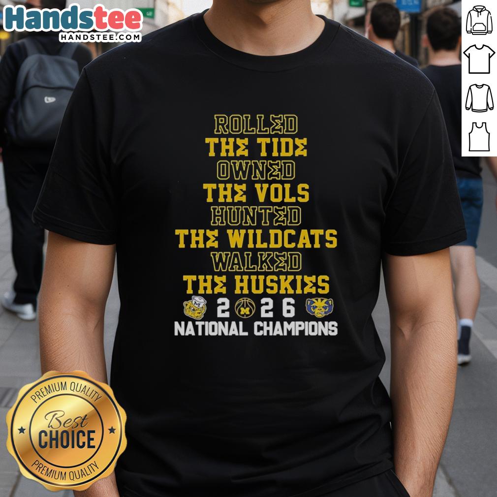 premium-michigan-wolverines-rolled-the-tide-owned-the-vols-hunted-the-wildcats-the-huskies-nc-2026-t-shirt Premium Michigan Wolverines T-Shirt featuring bold graphics celebrating wins against Tide, Vols, Wildcats, and Huskies 2026.