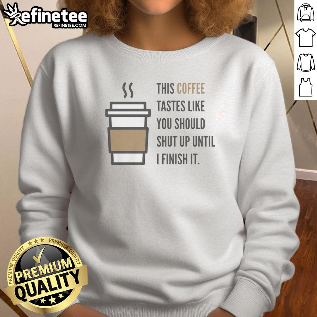 premium-shut-up-coffee-sweatshirt Premium Shut Up Coffee Sweatshirt in black with bold white text, perfect for coffee lovers and casual wear enthusiasts.