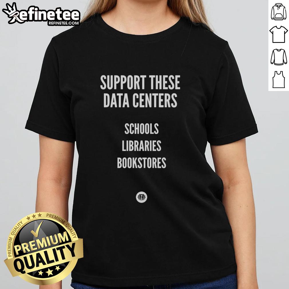 premium-support-these-data-centers-schools-libraries-bookstores-ladies-tee Premium support for data centers, schools, libraries, and bookstores featured on a stylish ladies' tee shirt design.