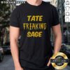 Alt Text: Premium Tate Freaking Sage T-Shirt displayed on a mannequin, showcasing its stylish design and high-quality fabric.