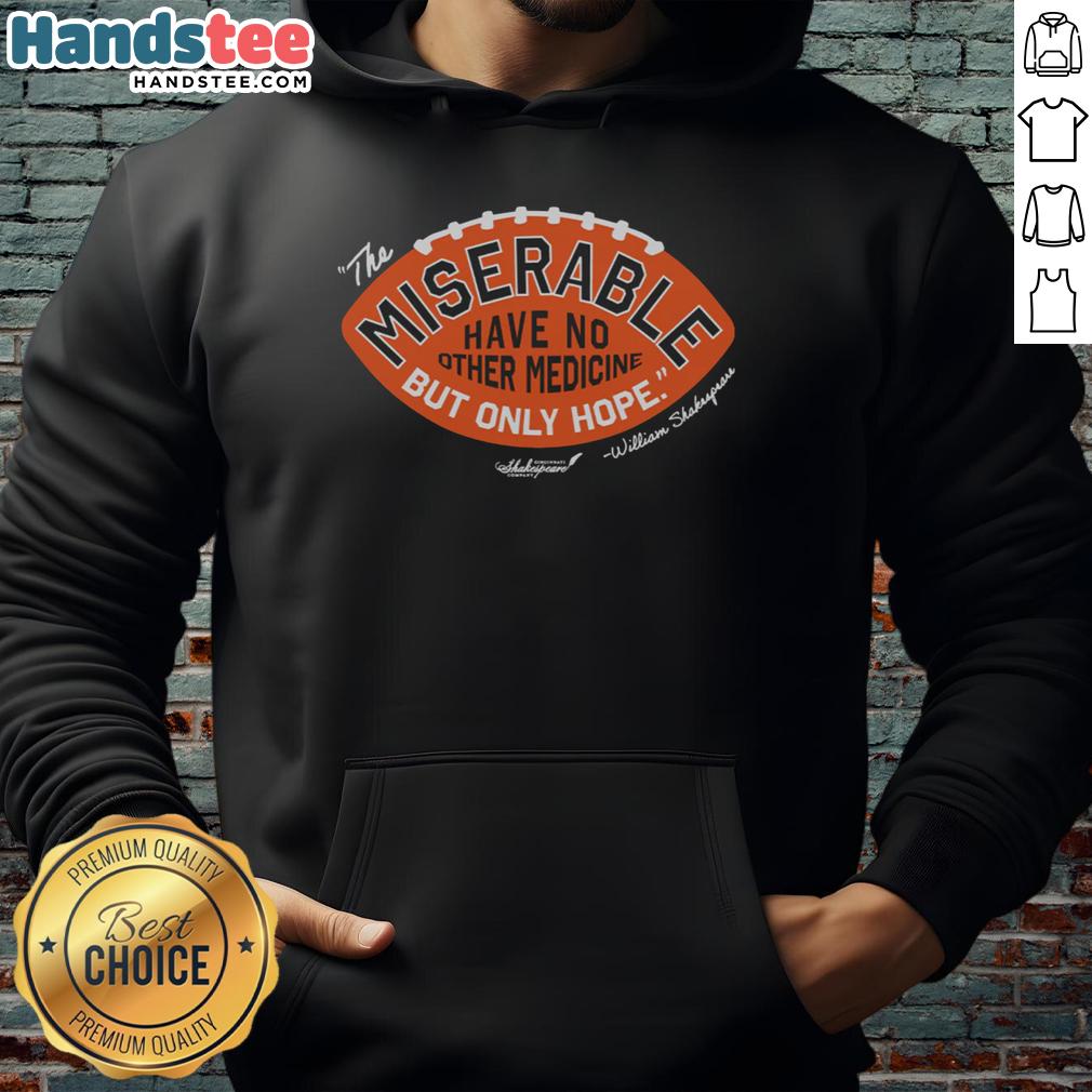premium-the-miserable-have-no-medicine-but-only-hope-hoodie Premium 'The Miserable Have No Medicine But Only Hope' Hoodie showcasing a stylish design for comfort and inspiration.