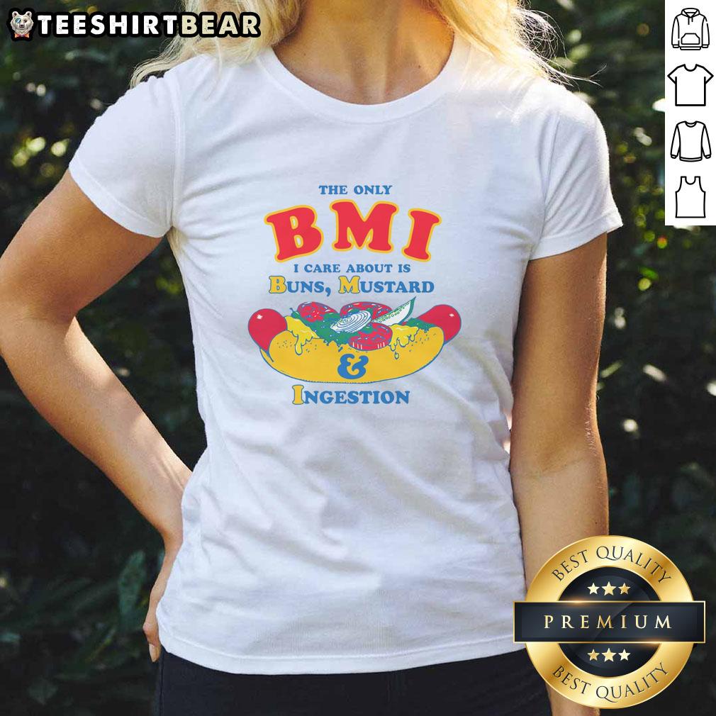 premium-the-only-bmi-i-care-about-is-buns-mustard-and-ingestion-ladies-tee Premium ladies tee featuring 'The Only BMI I Care About Is Buns Mustard And Ingestion' design for fun, casual wear.