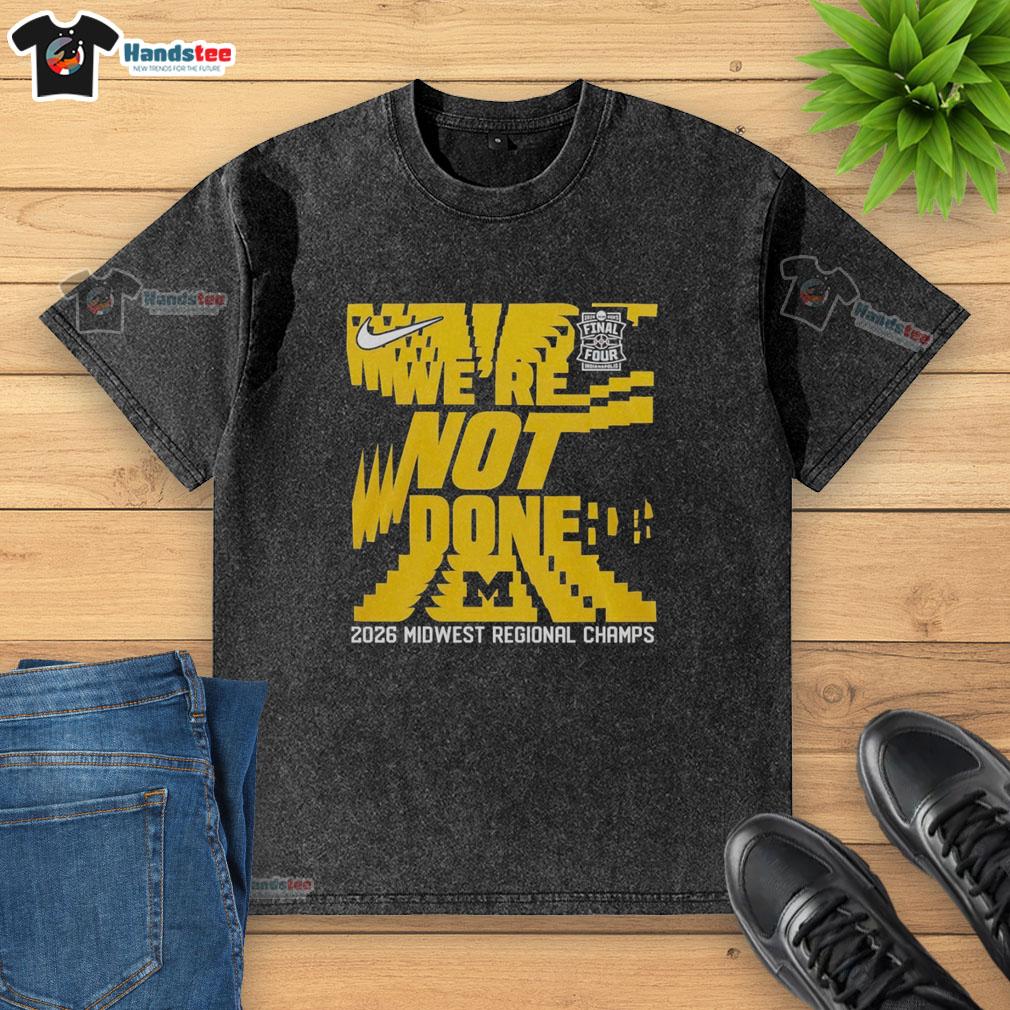 premium-were-not-done-michigan-wolverines-final-four-2026-midwest-region-champs-washed-t-shirt Alt Text: Premium Michigan Wolverines Final Four 2026 Midwest Region Champs washed t-shirt in navy blue.