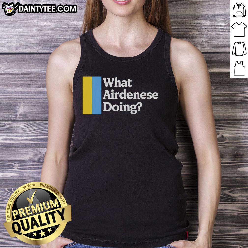 premium-what-airdenese-doing-tank-top Premium Airdenese Doing tank top for women, featuring stylish design and comfortable fit, perfect for casual wear.