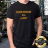 Pretty Aaron Rodgers Is A Jagof T-Shirt featuring bold graphics and a playful design perfect for fans of football humor.