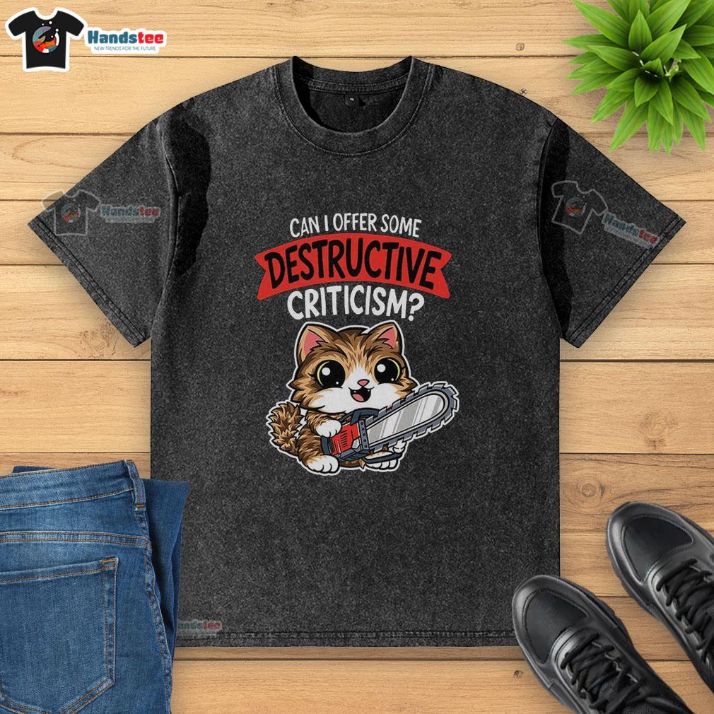 pretty-can-i-offer-some-destructive-criticism-cat-washed-t-shirt Cute cat wearing a 'Can I Offer Some Destructive Criticism?' washed t-shirt, showcasing playful humor and style.