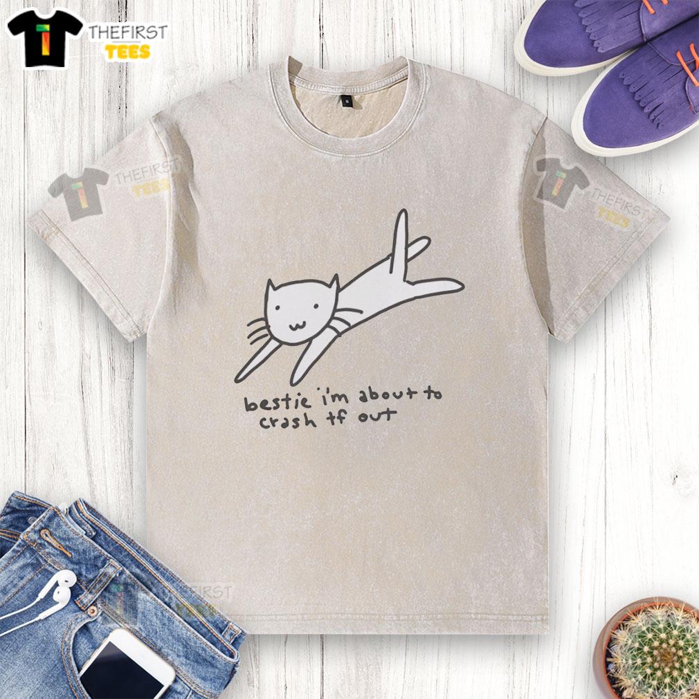 pretty-crashing-out-cat-bestie-im-about-to-crash-of-out-washed-t-shirt Adorable cat in a washed t-shirt, looking sleepy and ready to crash, showcasing its bestie personality.