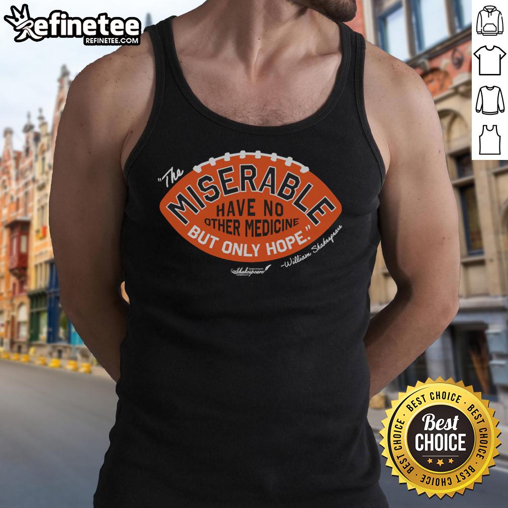 pretty-csc-the-miserable-have-no-medicine-but-only-hope-tank-top Alt Text: Pretty Csc tank top featuring 'The Miserable Have No Medicine But Only Hope' design, perfect for casual wear.