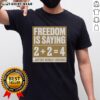 Pretty Freedom 2+2=4 Before Monday Morning T-Shirt showcasing a creative design perfect for casual wear.
