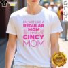 Pretty I'm Not Like A Regular Mom T-Shirt featuring a trendy design for stylish moms who embrace their uniqueness.