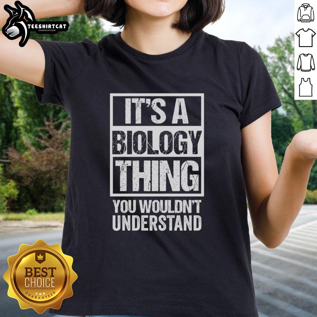 pretty-its-a-biology-thing-you-wouldnt-understand-ladies-tee Pretty It's A Biology Thing You Wouldn't Understand Ladies Tee, featuring a stylish design perfect for biology enthusiasts.