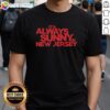 Pretty It's Always Sunny In New Jersey T-Shirt featuring a vibrant design perfect for fans of the show and casual wear.