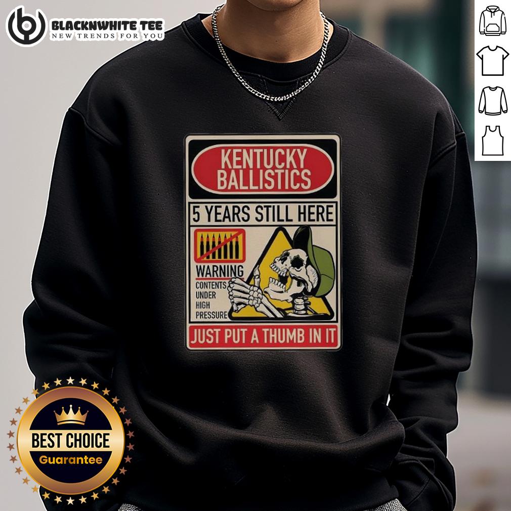Pretty Kb 5 Years Still Here Just Put A Thumb In It Anniversary Sweatshirt Alt Text: Anniversary sweatshirt featuring 'Pretty KB 5 Years' design, celebrating five years with a playful thumb print detail.