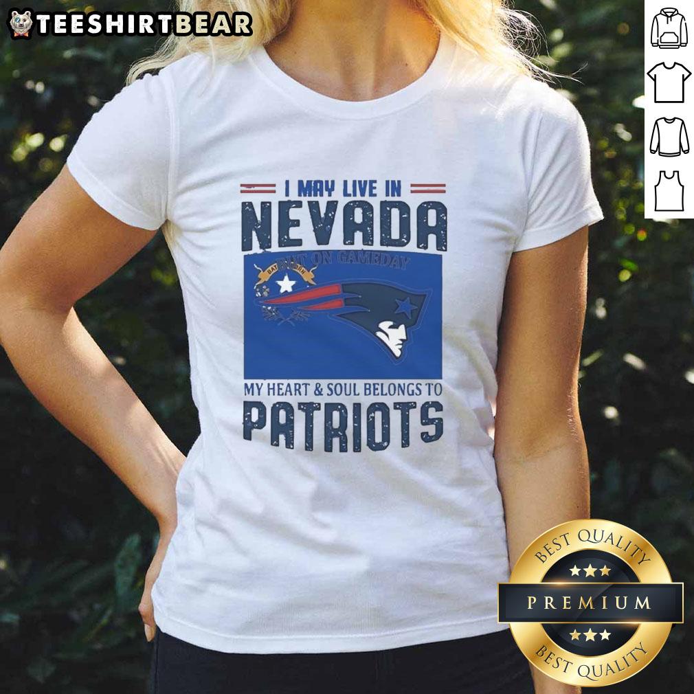 pretty-new-england-patriots-i-may-live-in-nevada-but-on-game-day-my-heart-ladies-tee Pretty New England Patriots I May Live In Nevada But On Game Day My Heart Ladies Tee showcasing team spirit and style.