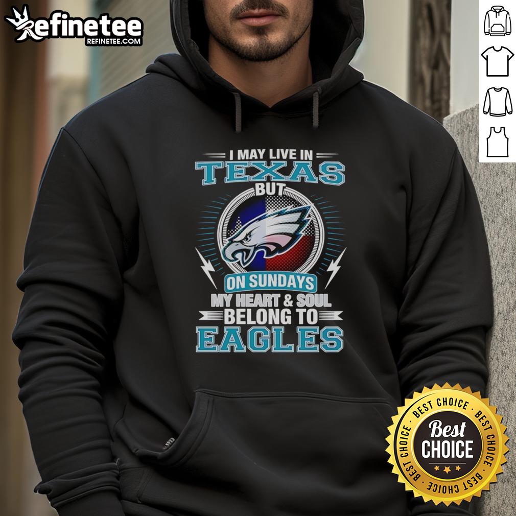 pretty-philadelphia-eagles-i-may-live-in-texas-but-on-sundays-my-heart-and-soul-belong-to-eagles-hoodie Cozy hoodie featuring the Philadelphia Eagles logo, perfect for fans who live in Texas but support the Eagles on Sundays.