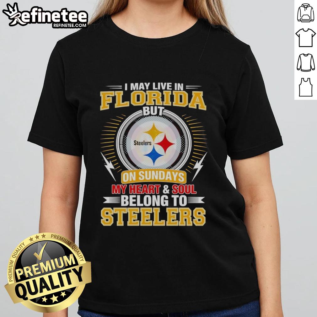 pretty-pittsburgh-steelers-i-may-live-in-florida-but-on-sundays-my-heart-and-soul-belong-to-steelers-ladies-tee Pretty Pittsburgh Steelers ladies tee, perfect for fans living in Florida, showcasing pride for the Steelers on game days.