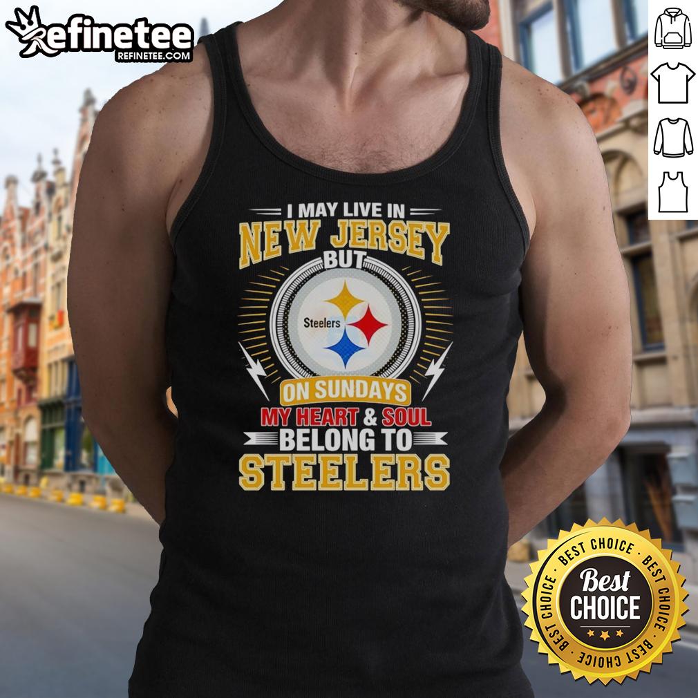pretty-pittsburgh-steelers-i-may-live-in-new-jersey-but-on-sundays-my-heart-and-soul-belong-to-steelers-tank-top Pretty Pittsburgh Steelers tank top with 'My heart and soul belong to Steelers' design, perfect for fans in New Jersey.