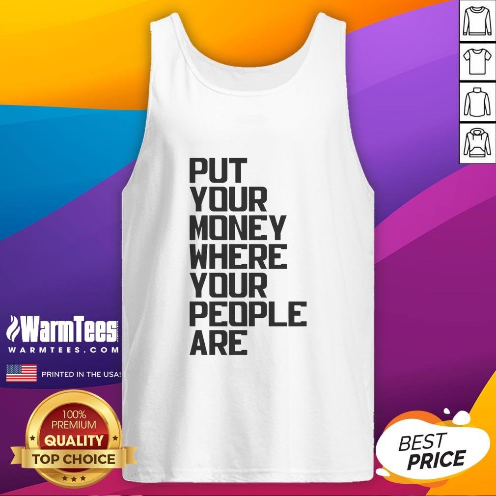 pretty-put-your-money-where-your-people-are-tank-top Stylish Pretty Put Your Money Where Your People Are tank top in vibrant colors, perfect for casual summer wear.