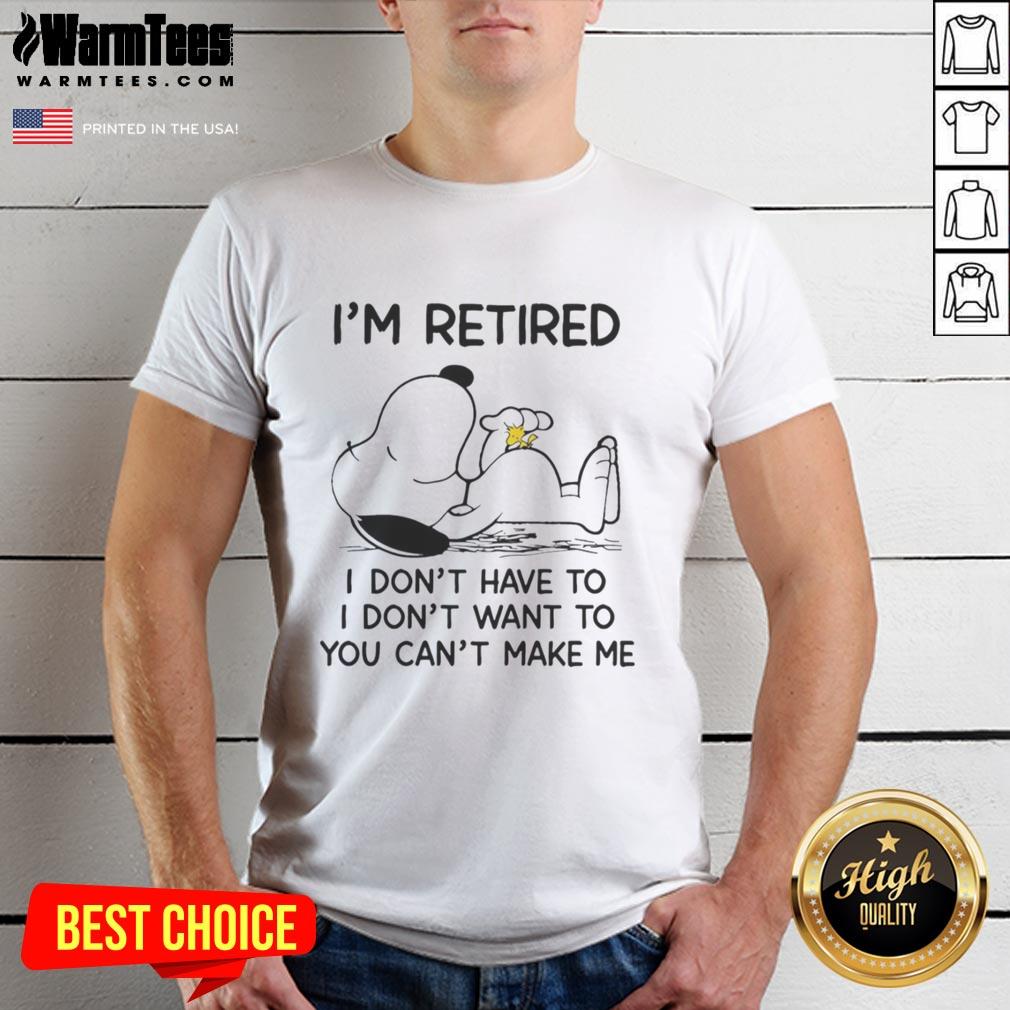 pretty-snoopy-and-woodstock-im-retired-i-dont-have-to-i-dont-want-to-you-cant-make-me-t-shirt-1 Alt Text: Pretty Snoopy and Woodstock 'I'm Retired, I Don't Have To, I Don't Want To, You Can't Make Me' T-Shirt design.
