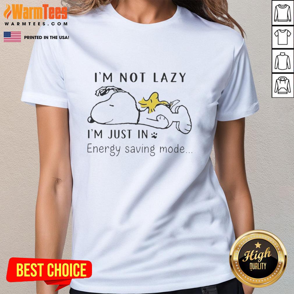pretty-snoopy-and-woodstock-sleeping-im-not-lazy-im-just-in-energy-saving-mode-ladies-tee Pretty Snoopy and Woodstock sleeping on 'I'm not lazy, I'm just in energy-saving mode' ladies tee design.