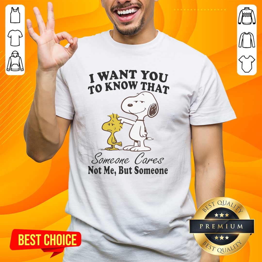 pretty-snoopy-i-want-you-to-know-that-someone-cares-not-me-but-someone-t-shirt-1 Pretty Snoopy graphic tee with 'I Want You To Know That Someone Cares Not Me But Someone' text, perfect for casual wear.