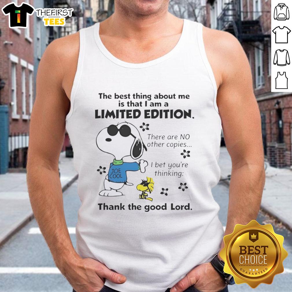 pretty-snoopy-the-best-thing-about-me-is-that-i-am-a-limited-edition-there-are-no-other-copies-tank-top Pretty Snoopy tank top featuring 'The Best Thing About Me Is That I Am A Limited Edition' design for unique style.