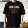 Pretty Solutions Over Fear T-Shirt featuring a bold, uplifting graphic design promoting positivity and resilience.