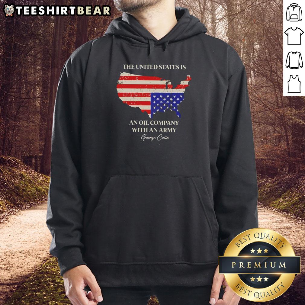 pretty-the-united-states-is-an-oil-company-with-an-army-george-calin-hoodie George Carlin hoodie featuring 'The United States is an oil company with an army' design, perfect for fans and collectors.