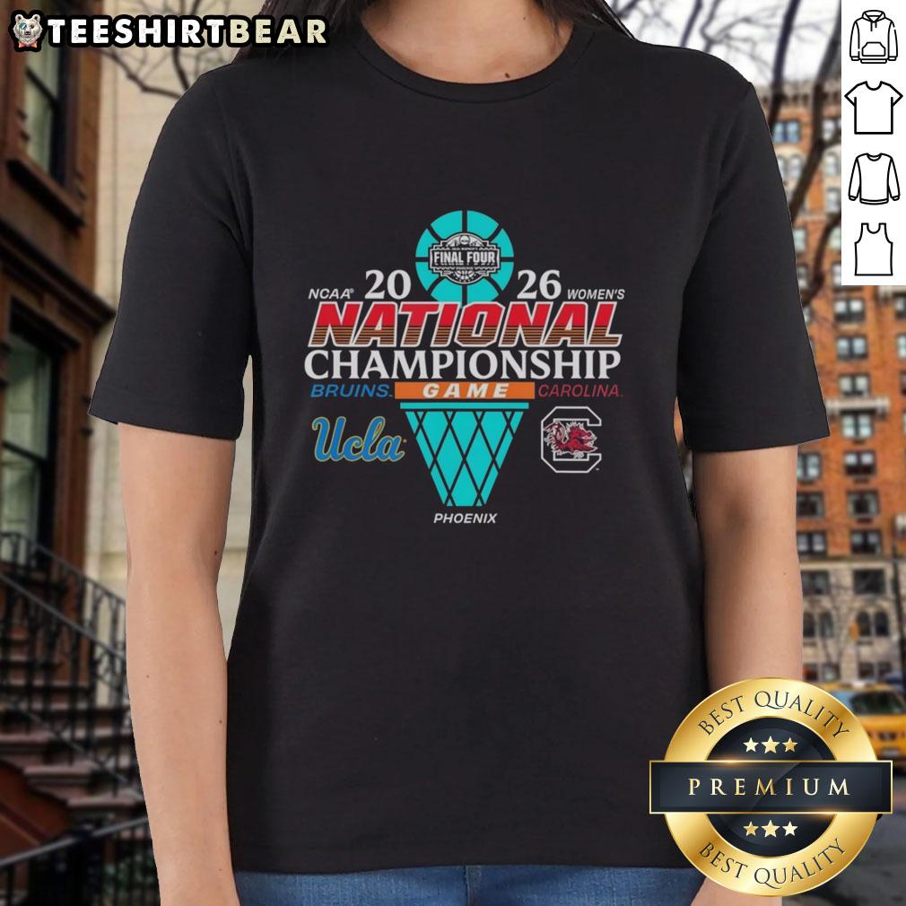 pretty-ucla-bruins-vs-south-carolina-gamecocks-ncaa-womens-basketball-2026-national-championship-phoenix-ladies-tee Pretty UCLA Bruins Vs South Carolina Gamecocks NCAA Women's Basketball 2026 National Championship Phoenix T-Shirt - Image 3
