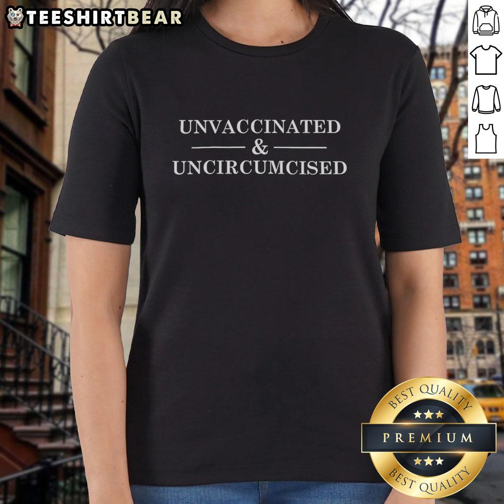 pretty-unvaccinated-and-uncircumcised-ladies-tee Pretty unvaccinated and uncircumcised ladies tee featuring a stylish design for casual wear.