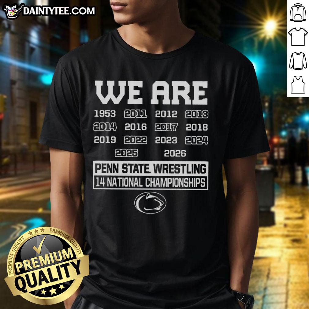 pretty-we-are-penn-state-nittany-lions-wrestling-14-national-championships-t-shirt Alt Text: Pretty We Are Penn State Nittany Lions Wrestling T-Shirt celebrating 14 national championships in blue and white.