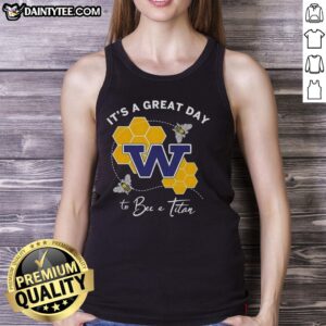 Stylish Titan tank top with 'It's a Great Day to Bee a Titan' design, perfect for casual wear and fan merchandise.