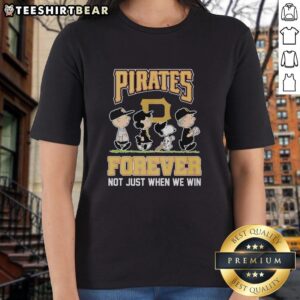 Alt Text: Pretty Peanuts characters on a Pittsburgh Pirates MLB ladies tee, celebrating fandom with 'Forever, Not Just When We Win' slogan.
