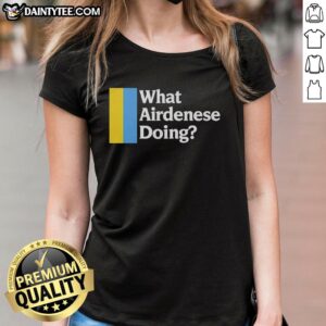 Alt Text: Premium Airdenese Doing Ladies Tee featuring stylish design and comfortable fit for everyday wear.