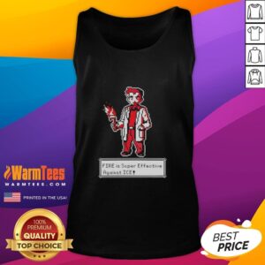Pixel art tank top featuring 'Official Fire is Super Effective Against Ice Pokmon' design, perfect for fans and trainers.