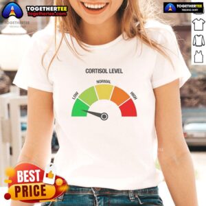 Funny meme on a ladies tee about low cortisol levels, featuring humorous graphics and vibrant colors.