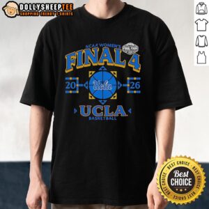 UCLA Bruins Final Four 2026 Women's March Madness T-Shirt featuring team colors and logo, perfect for fans and supporters.