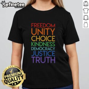 Premium ladies tee featuring words like Freedom, Unity, and Justice, symbolizing democracy and kindness in fashion.