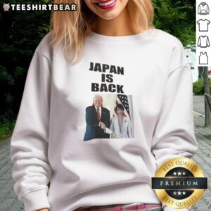 Good Trump Japan is Back Sweatshirt featuring bold graphic, perfect for supporters of Trump and Japan's strong alliance.