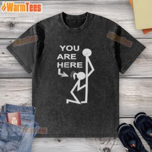Alt Text: Official You Are Here Stickman Meme washed t-shirt featuring a playful stick figure graphic on a casual tee.