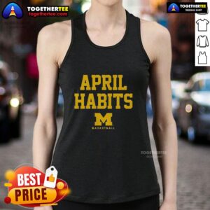 Official April Habits Michigan Wolverines tank top featuring team logo and colors, perfect for fans and casual wear.