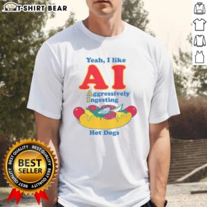 Alt Text: Original Yeah I Like Ai Aggressively Ingesting Hot Dogs T-Shirt featuring a fun graphic design and vibrant colors.