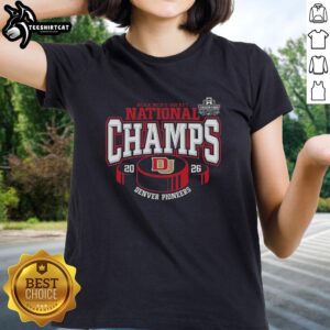 Pretty Denver Pioneers 2026 NCAA Frozen Four Men's Ice Hockey National Champions hockey puck on a ladies tee.